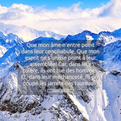Picture 05 - Genèse 49:6 LSG - Que mon âme n'entre point dans leur - Bible Verse Picture