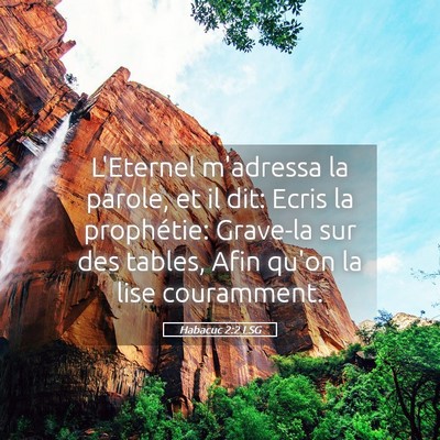 Picture 05 - Habacuc 2:2 LSG - L'Eternel m'adressa la parole, et il dit: Ecris - Bible Verse Picture