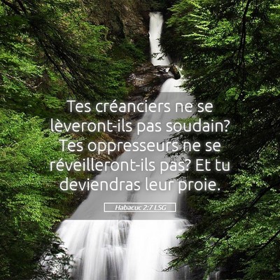 Picture 05 - Habacuc 2:7 LSG - Tes créanciers ne se lèveront-ils pas soudain? - Bible Verse Picture