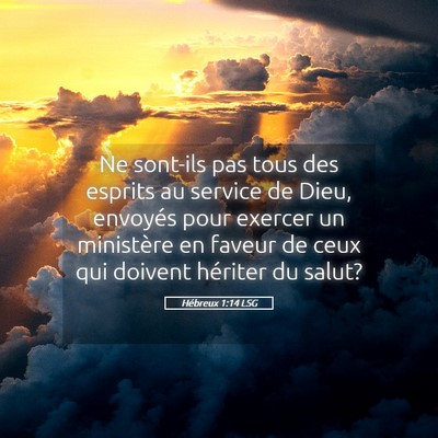 Picture 05 - Hébreux 1:14 LSG - Ne sont-ils pas tous des esprits au service de - Bible Verse Picture