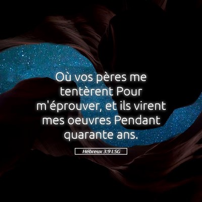 Picture 05 - Hébreux 3:9 LSG - Où vos pères me tentèrent Pour m'éprouver, et - Bible Verse Picture