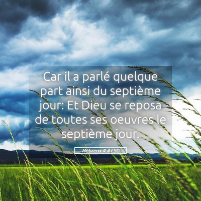 Picture 05 - Hébreux 4:4 LSG - Car il a parlé quelque part ainsi du septième - Bible Verse Picture