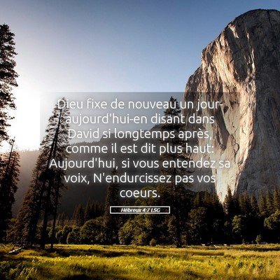 Picture 05 - Hébreux 4:7 LSG - Dieu fixe de nouveau un jour-aujourd'hui-en - Bible Verse Picture
