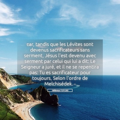 Picture 05 - Hébreux 7:21 LSG - car, tandis que les Lévites sont devenus - Bible Verse Picture