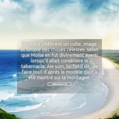 Picture 05 - Hébreux 8:5 LSG - lesquels célèbrent un culte, image et ombre des - Bible Verse Picture