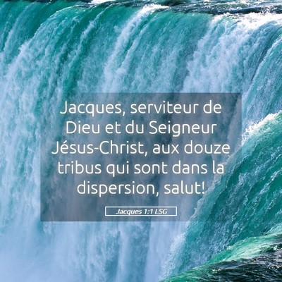 Picture 05 - Jacques 1:1 LSG - Jacques, serviteur de Dieu et du Seigneur - Bible Verse Picture