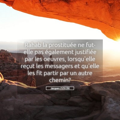 Picture 05 - Jacques 2:25 LSG - Rahab la prostituée ne fut-elle pas également - Bible Verse Picture