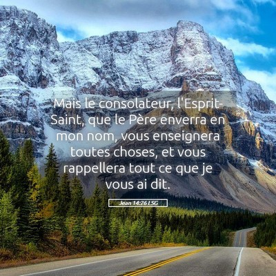 Picture 05 - Jean 14:26 LSG - Mais le consolateur, l'Esprit-Saint, que le Père - Bible Verse Picture