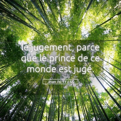 Picture 05 - Jean 16:11 LSG - le jugement, parce que le prince de ce monde est - Bible Verse Picture