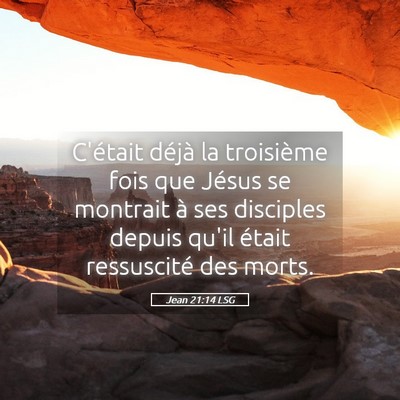 Picture 05 - Jean 21:14 LSG - C'était déjà la troisième fois que Jésus se - Bible Verse Picture