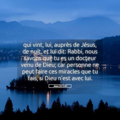 Picture 05 - Jean 3:2 LSG - qui vint, lui, auprès de Jésus, de nuit, et lui - Bible Verse Picture