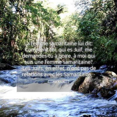 Picture 05 - Jean 4:9 LSG - La femme samaritaine lui dit: Comment toi, qui es - Bible Verse Picture