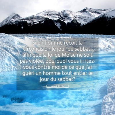 Picture 05 - Jean 7:23 LSG - Si un homme reçoit la circoncision le jour du - Bible Verse Picture