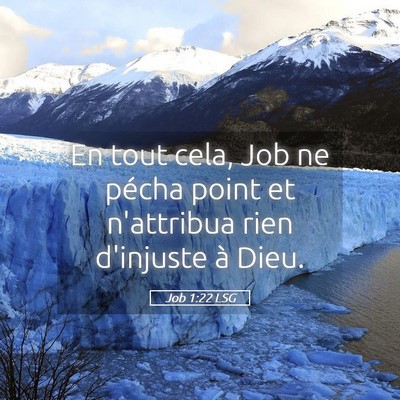 Picture 05 - Job 1:22 LSG - En tout cela, Job ne pécha point et n'attribua - Bible Verse Picture