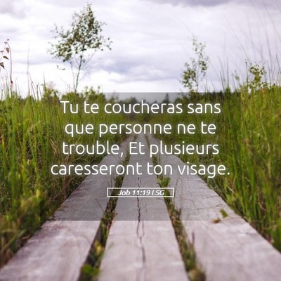 Picture 05 - Job 11:19 LSG - Tu te coucheras sans que personne ne te trouble, - Bible Verse Picture