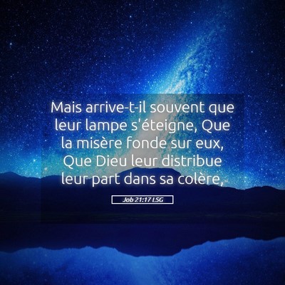 Picture 05 - Job 21:17 LSG - Mais arrive-t-il souvent que leur lampe - Bible Verse Picture