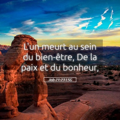 Picture 05 - Job 21:23 LSG - L'un meurt au sein du bien-être, De la paix et - Bible Verse Picture