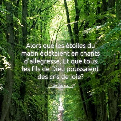 Picture 05 - Job 38:7 LSG - Alors que les étoiles du matin éclataient en - Bible Verse Picture