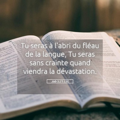 Picture 05 - Job 5:21 LSG - Tu seras à l'abri du fléau de la langue, Tu - Bible Verse Picture