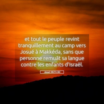Picture 05 - Josué 10:21 LSG - et tout le peuple revint tranquillement au camp - Bible Verse Picture