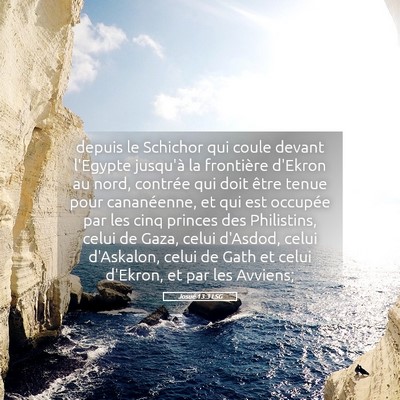 Picture 05 - Josué 13:3 LSG - depuis le Schichor qui coule devant l'Egypte - Bible Verse Picture