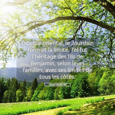 Picture 05 - Josué 18:20 LSG - Du côté oriental, le Jourdain formait la - Bible Verse Picture
