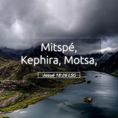 Picture 05 - Josué 18:26 LSG - Mitspé, Kephira, - Bible Verse Picture