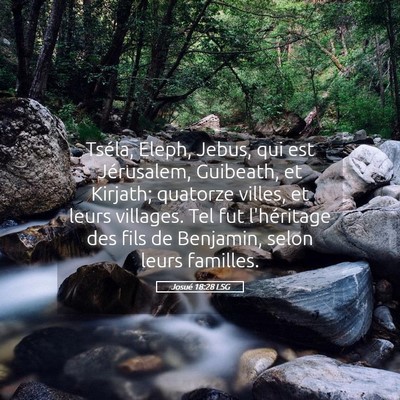Picture 05 - Josué 18:28 LSG - Tséla, Eleph, Jebus, qui est Jérusalem, - Bible Verse Picture