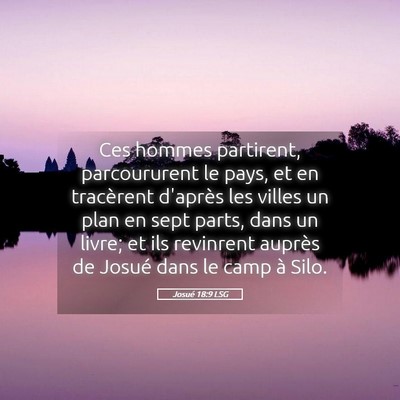 Picture 05 - Josué 18:9 LSG - Ces hommes partirent, parcoururent le pays, et en - Bible Verse Picture
