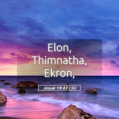 Picture 05 - Josué 19:43 LSG - Elon, Thimnatha, - Bible Verse Picture