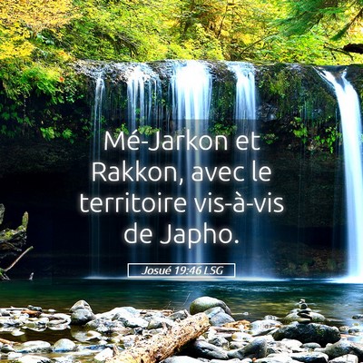 Picture 05 - Josué 19:46 LSG - Mé-Jarkon et Rakkon, avec le territoire - Bible Verse Picture