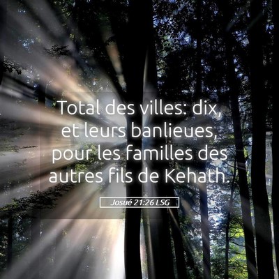 Picture 05 - Josué 21:26 LSG - Total des villes: dix, et leurs banlieues, pour - Bible Verse Picture