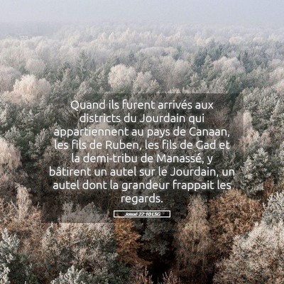 Picture 05 - Josué 22:10 LSG - Quand ils furent arrivés aux districts du - Bible Verse Picture