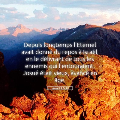 Picture 05 - Josué 23:1 LSG - Depuis longtemps l'Eternel avait donné du repos - Bible Verse Picture