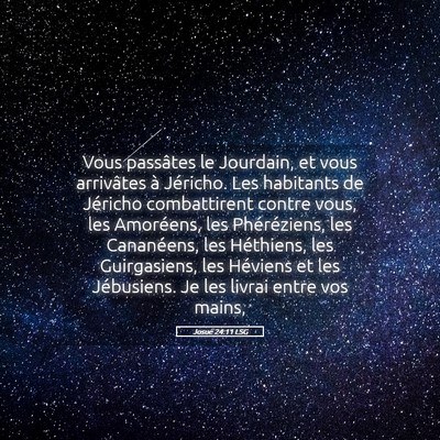 Picture 05 - Josué 24:11 LSG - Vous passâtes le Jourdain, et vous arrivâtes à - Bible Verse Picture