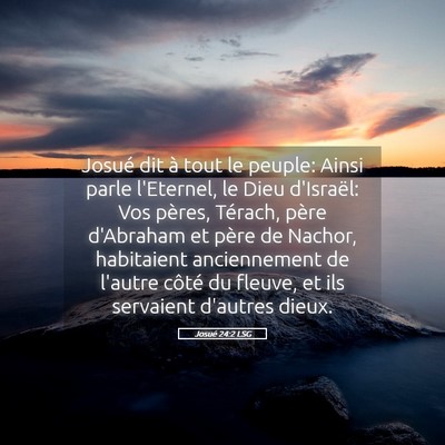 Picture 05 - Josué 24:2 LSG - Josué dit à tout le peuple: Ainsi parle - Bible Verse Picture