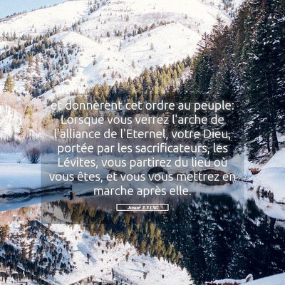Picture 05 - Josué 3:3 LSG - et donnèrent cet ordre au peuple: Lorsque vous - Bible Verse Picture