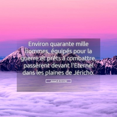 Picture 05 - Josué 4:13 LSG - Environ quarante mille hommes, équipés pour la - Bible Verse Picture