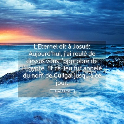 Picture 05 - Josué 5:9 LSG - L'Eternel dit à Josué: Aujourd'hui, j'ai roulé - Bible Verse Picture
