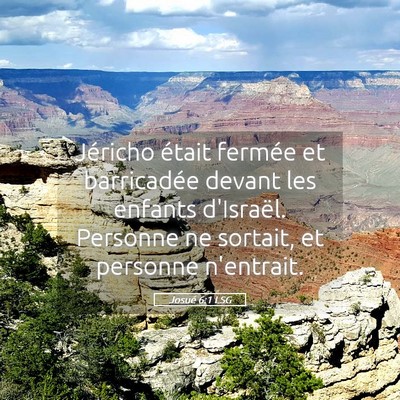 Picture 05 - Josué 6:1 LSG - Jéricho était fermée et barricadée devant les - Bible Verse Picture