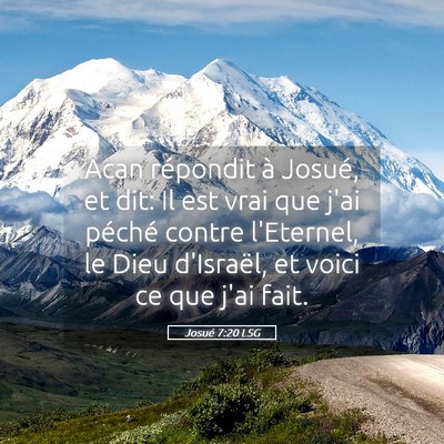 Picture 05 - Josué 7:20 LSG - Acan répondit à Josué, et dit: Il est vrai que - Bible Verse Picture