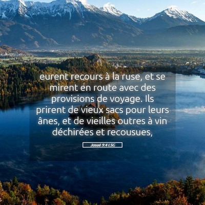Picture 05 - Josué 9:4 LSG - eurent recours à la ruse, et se mirent en route - Bible Verse Picture