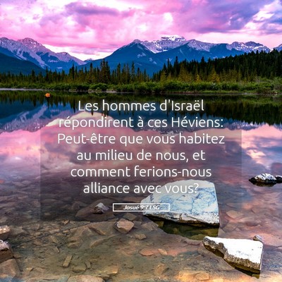 Picture 05 - Josué 9:7 LSG - Les hommes d'Israël répondirent à ces - Bible Verse Picture