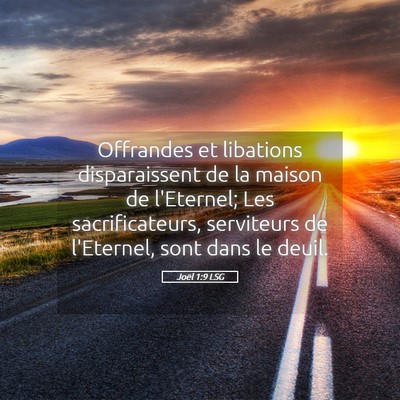 Picture 05 - Joël 1:9 LSG - Offrandes et libations disparaissent de la maison - Bible Verse Picture