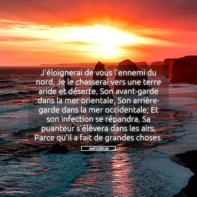 Picture 05 - Joël 2:20 LSG - J'éloignerai de vous l'ennemi du nord, Je le - Bible Verse Picture