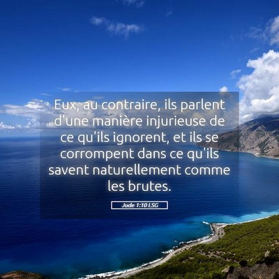 Picture 05 - Jude 1:10 LSG - Eux, au contraire, ils parlent d'une manière - Bible Verse Picture