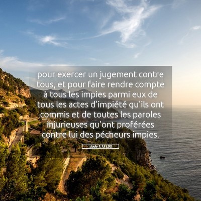 Picture 05 - Jude 1:15 LSG - pour exercer un jugement contre tous, et pour - Bible Verse Picture