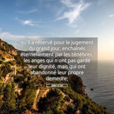 Picture 05 - Jude 1:6 LSG - qu'il a réservé pour le jugement du grand jour, - Bible Verse Picture