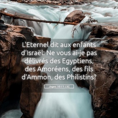 Picture 05 - Juges 10:11 LSG - L'Eternel dit aux enfants d'Israël: Ne vous - Bible Verse Picture