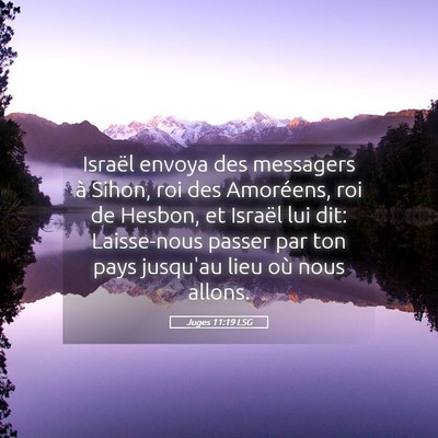Picture 05 - Juges 11:19 LSG - Israël envoya des messagers à Sihon, roi des - Bible Verse Picture